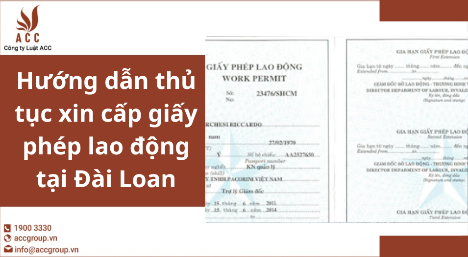 Hướng dẫn thủ tục xin cấp giấy phép lao động tại Đài Loan