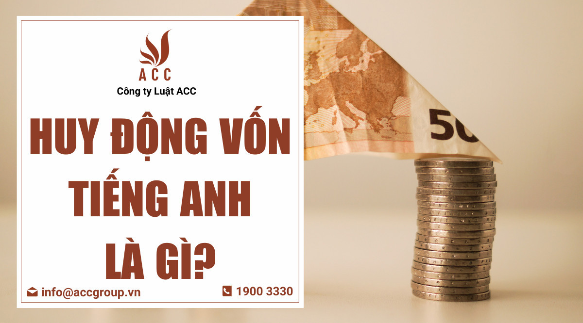 Huy động vốn tiếng Anh là gì?