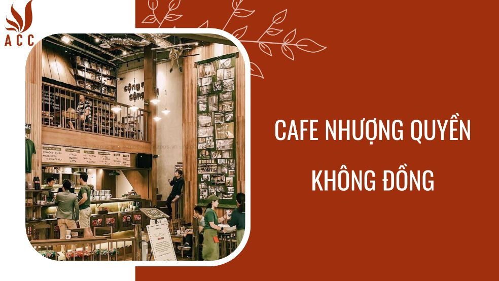 Cafe nhượng quyền không đồng