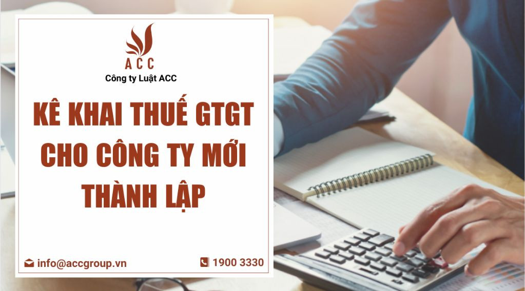 Kê khai thuế GTGT cho công ty mới thành lập