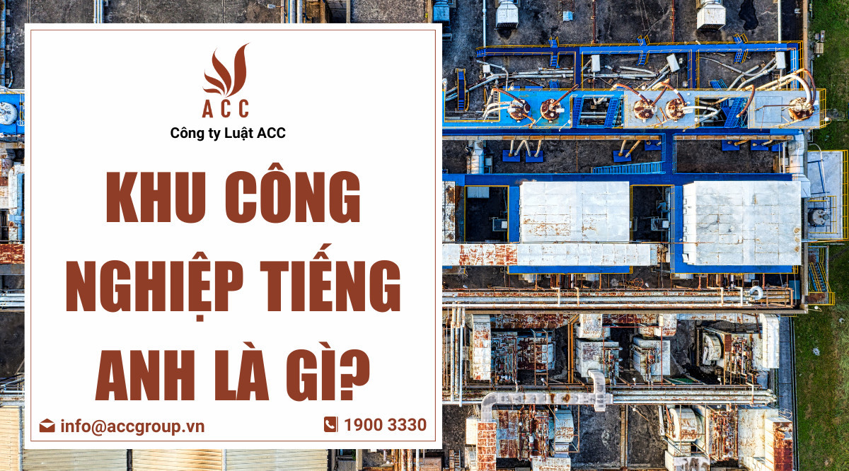 Khu công nghiệp tiếng Anh là gì?