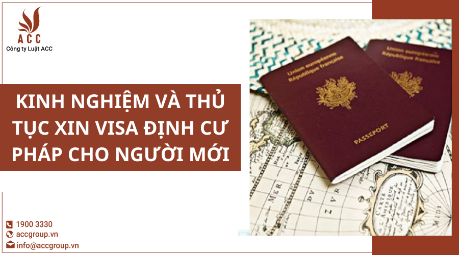 kinh-nghiem-va-thu-tuc-xin-visa-dinh-cu-phap-cho-nguoi-moi