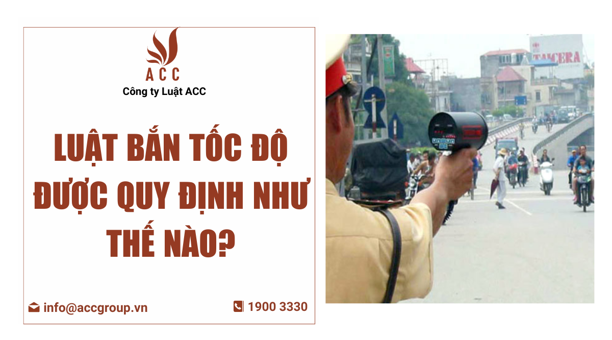 Luật bắn tốc độ được quy định như thế nào?