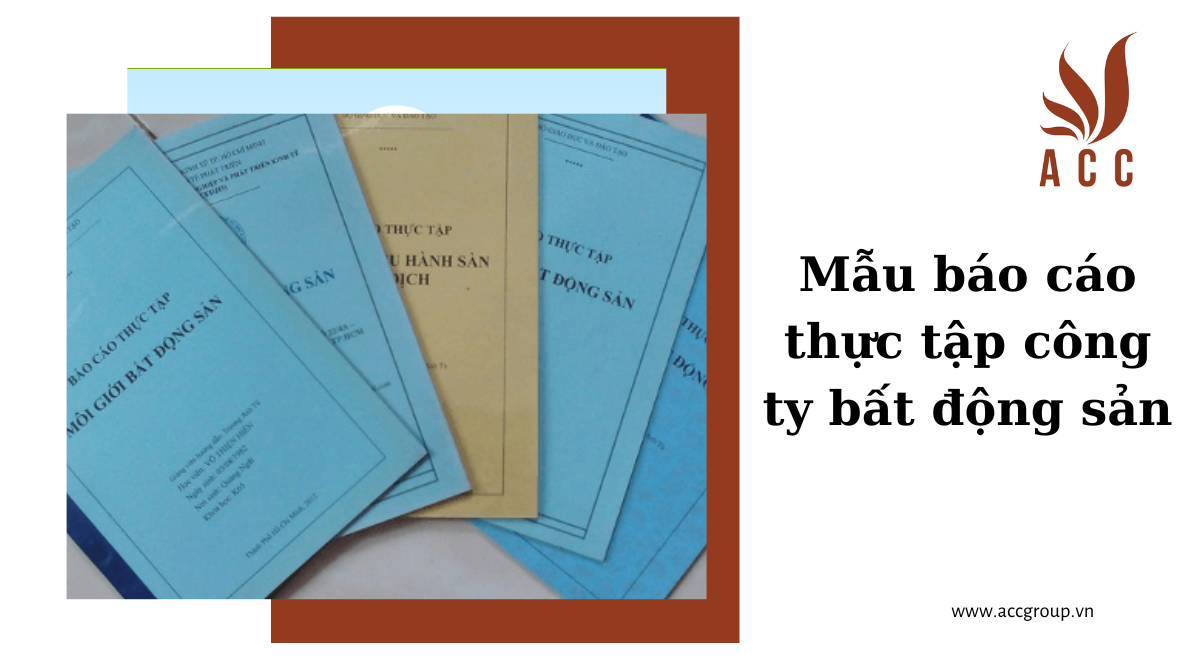 Mẫu báo cáo thực tập công ty bất động sản