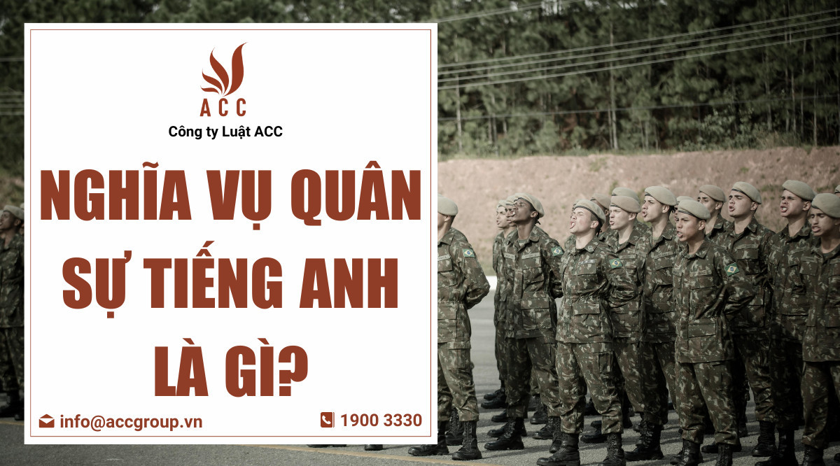 Nghĩa vụ quân sự tiếng Anh là gì?