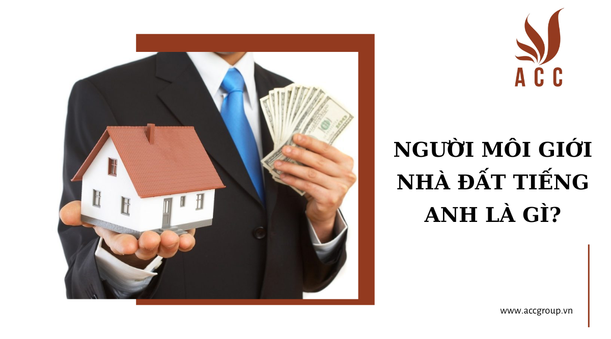 Người môi giới nhà đất tiếng Anh là gì?