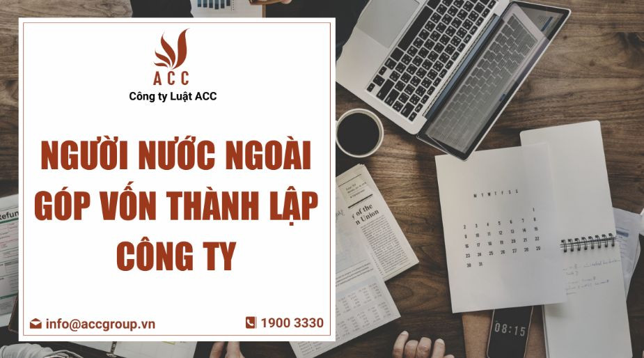 Người nước ngoài góp vốn thành lập công ty