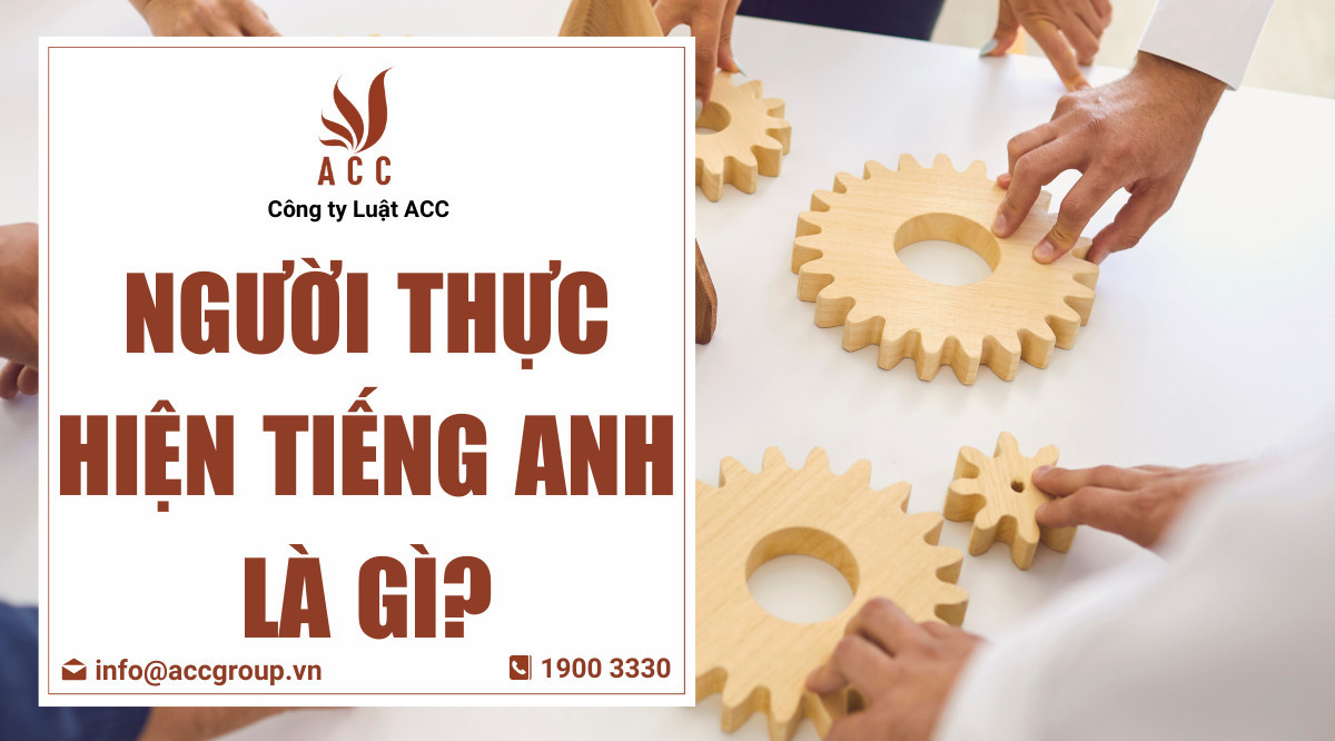 Người thực hiện tiếng Anh là gì?