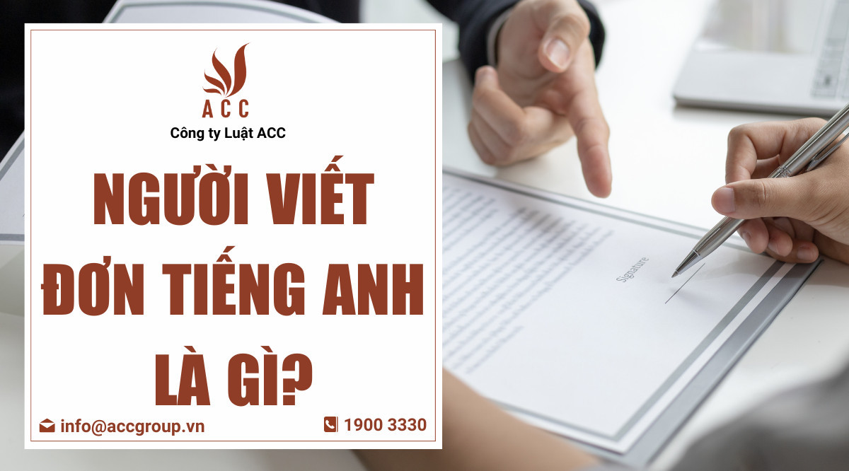 Người viết đơn tiếng Anh là gì?