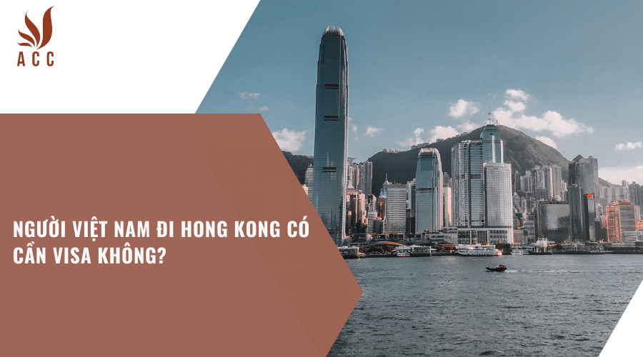 nguoi-viet-nam-di-hong-kong-co-can-visa-khong