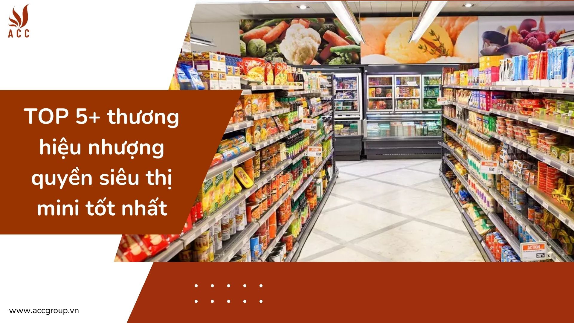 TOP 5+ thương hiệu nhượng quyền siêu thị mini tốt nhất