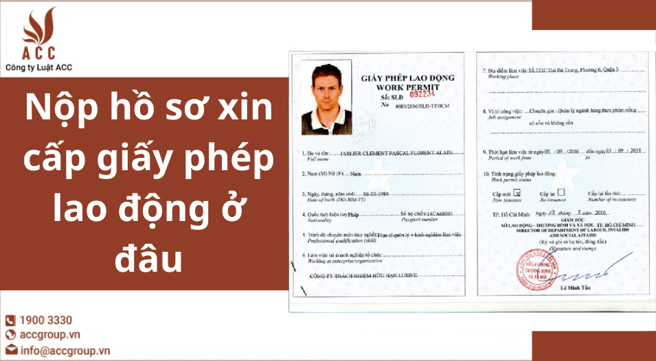 Nộp hồ sơ xin cấp giấy phép lao động ở đâu