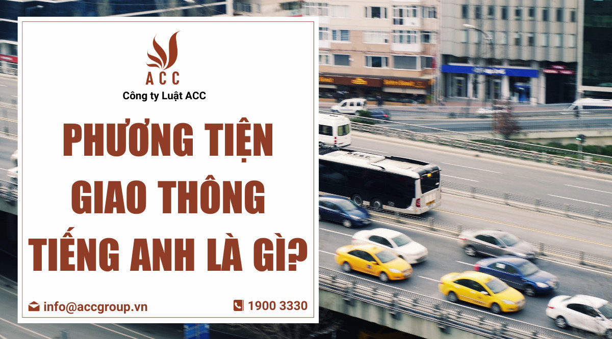 Phương tiện giao thông tiếng Anh là gì?