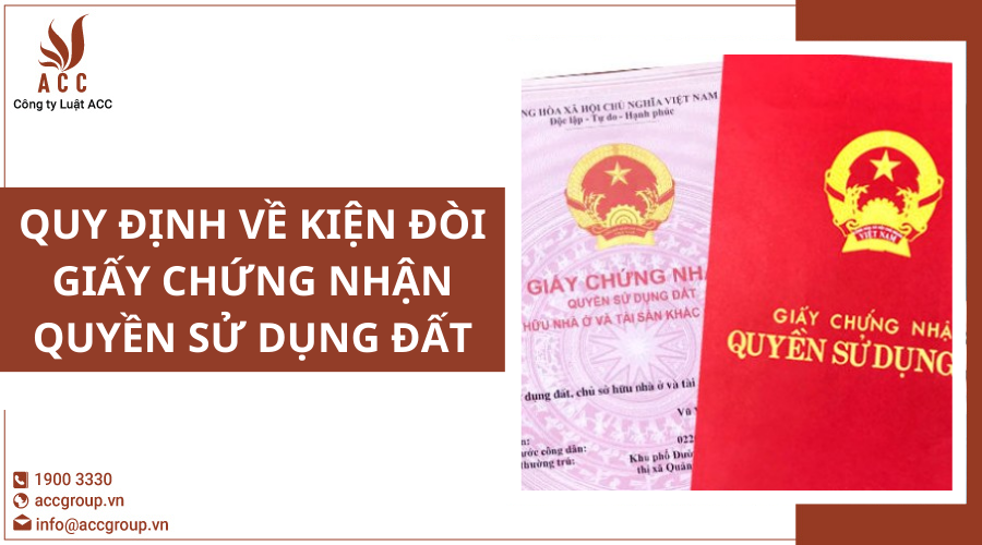 Quy định về kiện đòi Giấy chứng nhận quyền sử dụng đất