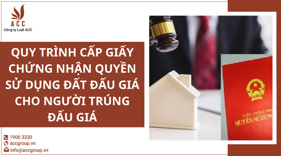 Quy trình cấp Giấy chứng nhận quyền sử dụng đát đấu giá cho người trúng đấu giá