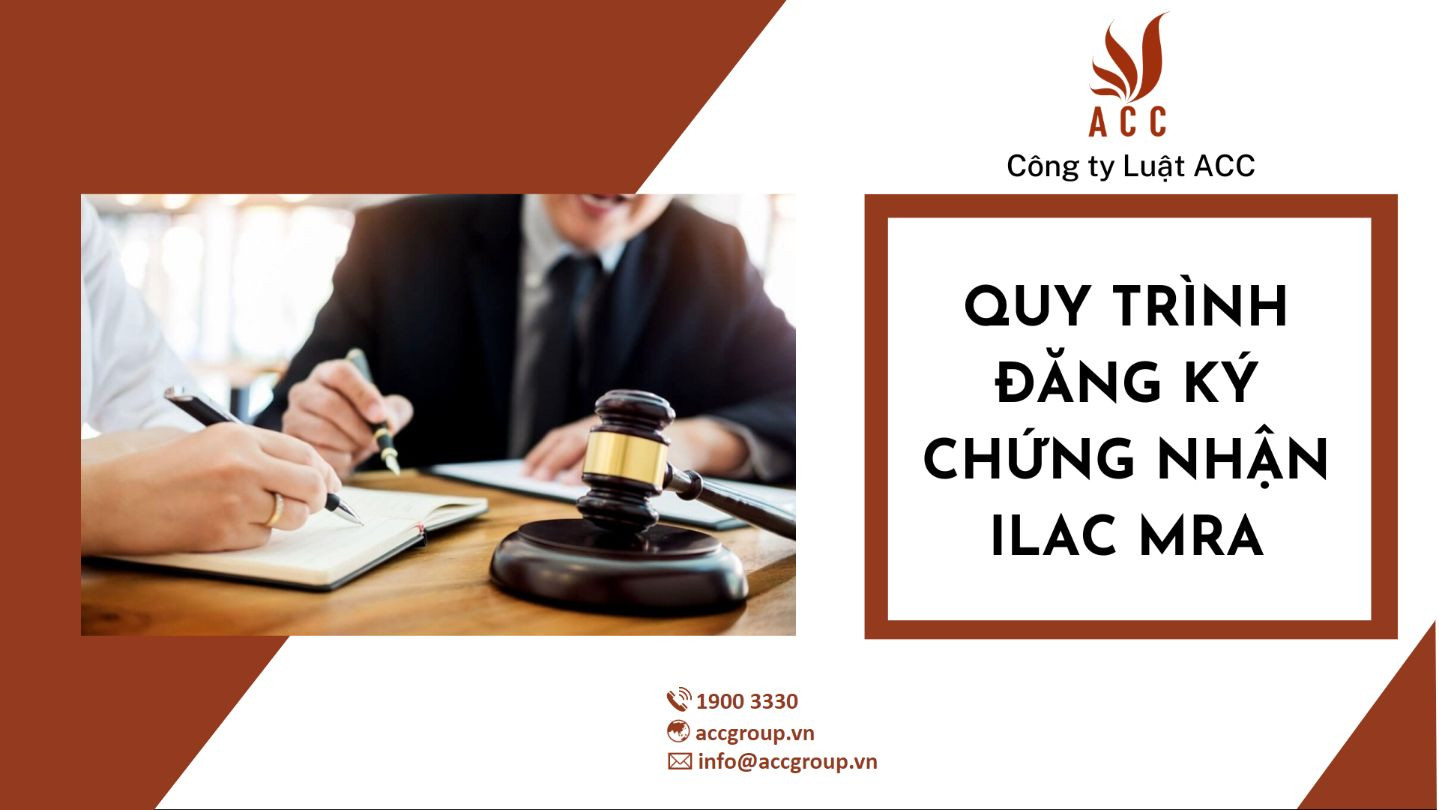 Quy trình đăng ký chứng nhận ILAC MRA