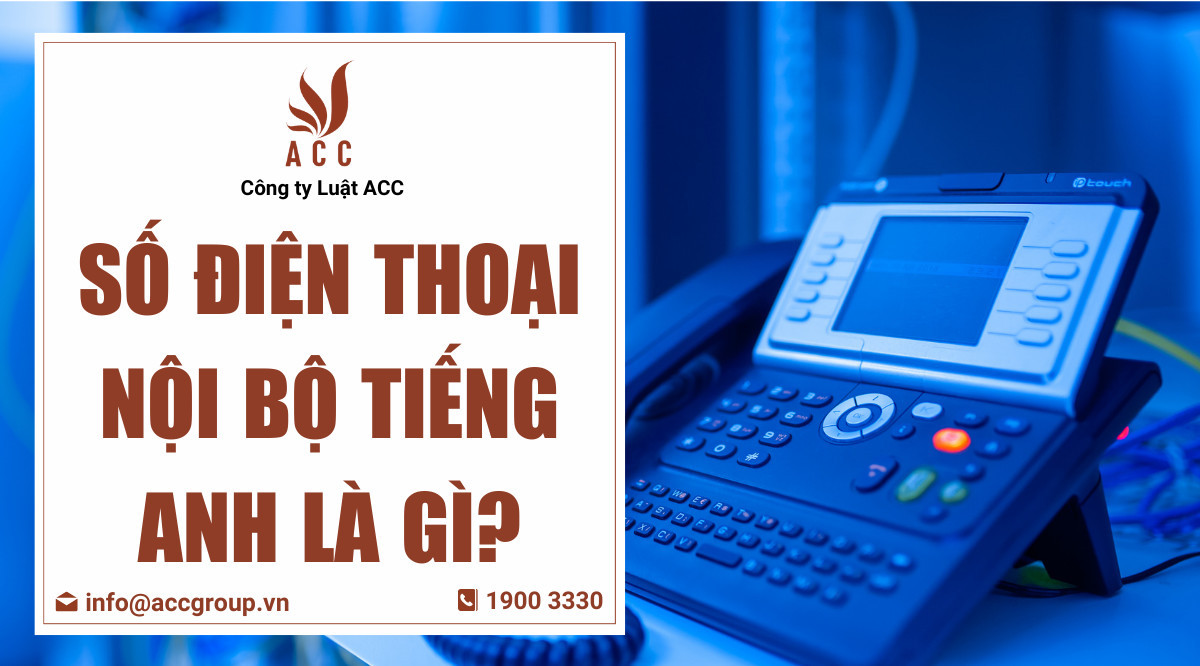Số điện thoại nội bộ tiếng Anh là gì?