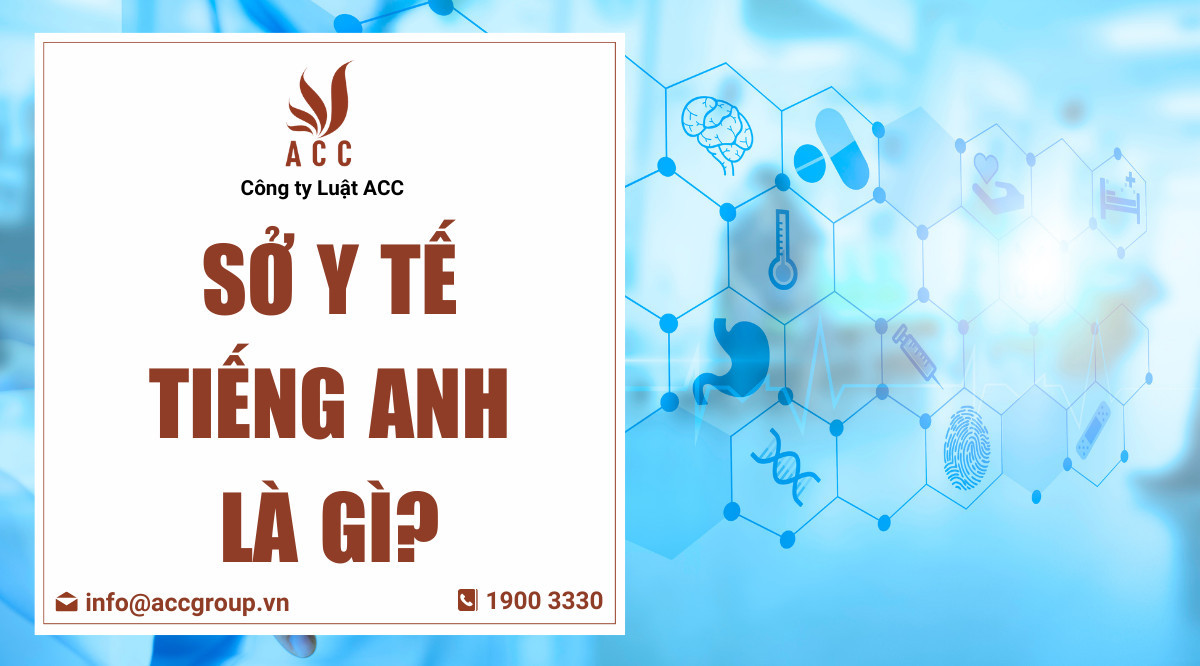 Sở Y tế tiếng Anh là gì?