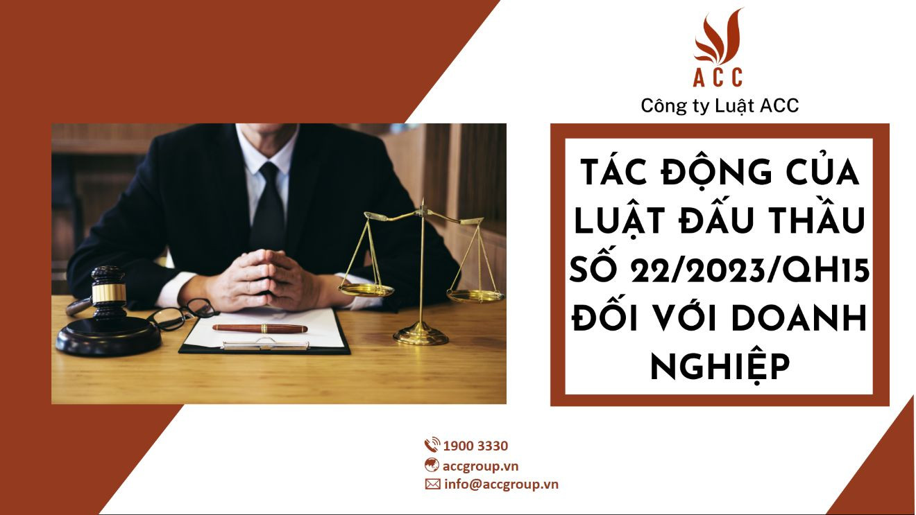 Tác động của Luật Đấu thầu số 22/2023/QH15 đối với doanh nghiệp