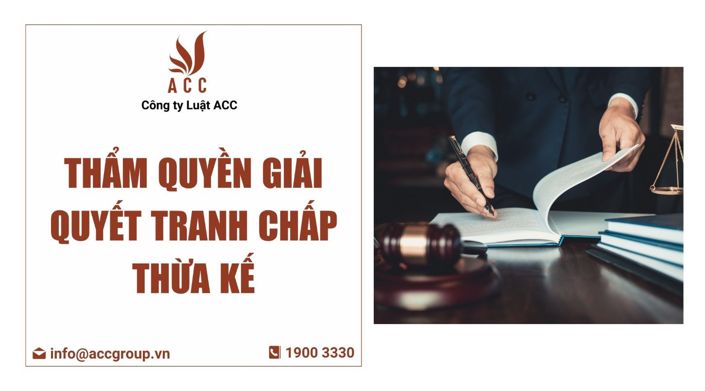 Thẩm quyền giải quyết tranh chấp thừa kế