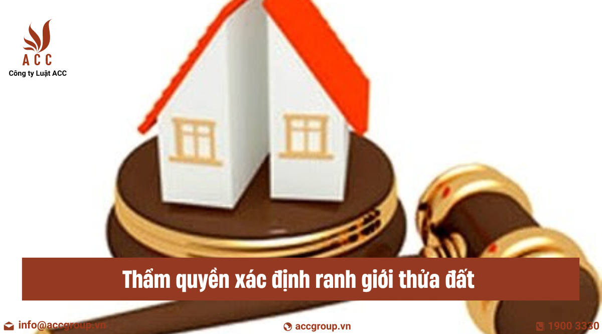 Thẩm quyền xác định ranh giới thửa đất