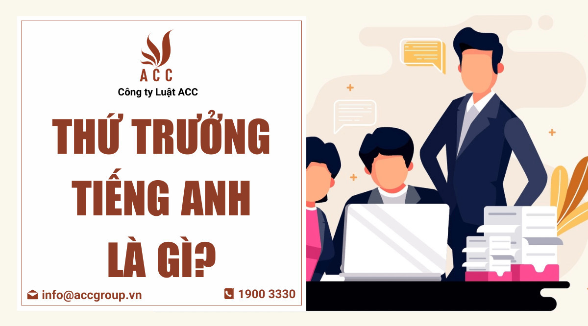 Thứ trưởng tiếng Anh là gì?