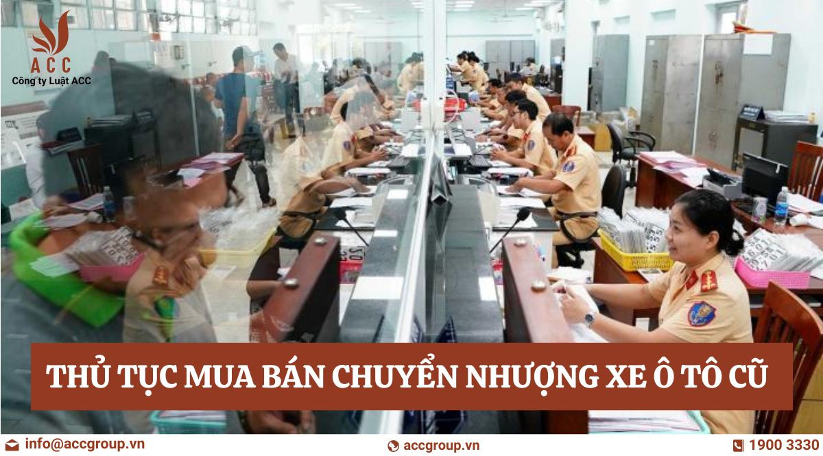Thủ tục mua bán chuyển nhượng xe ô tô cũ