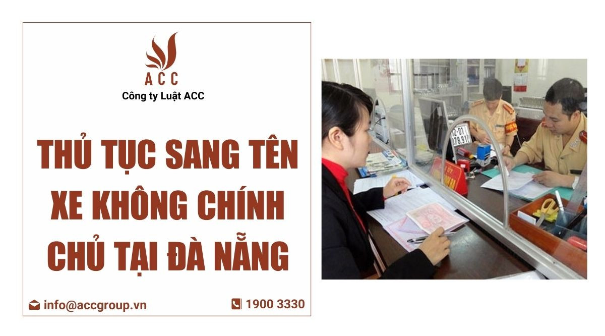 Thủ tục sang tên xe không chính chủ tại Đà Nẵng
