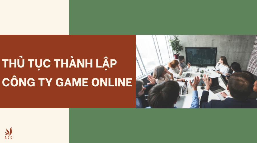 Thủ tục thành lập công ty game online