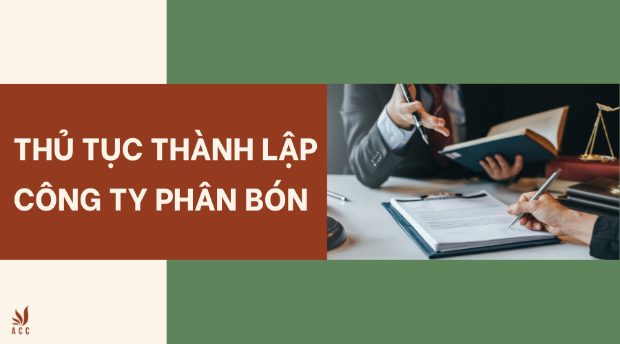 Thủ tục thành lập công ty phân bón