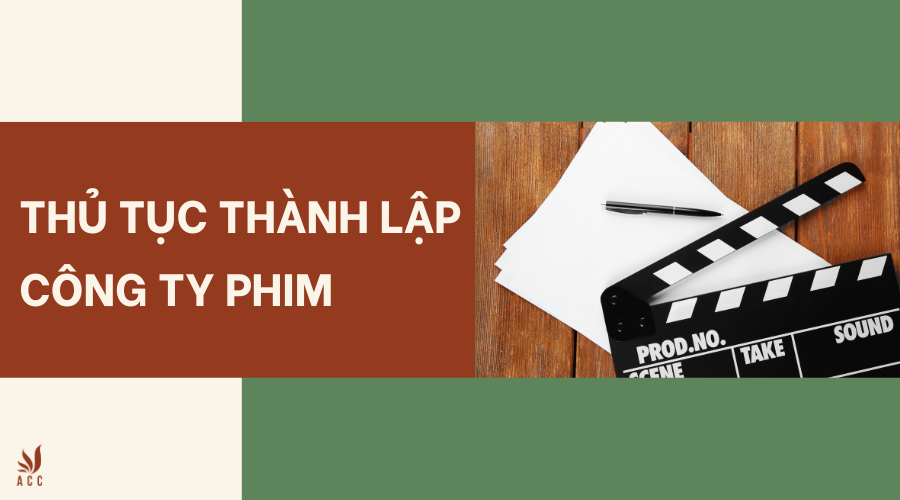 Thủ tục thành lập công ty phim