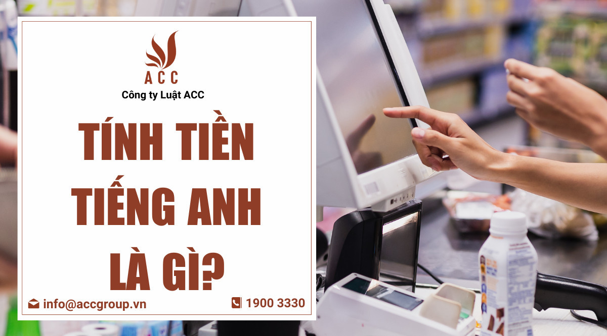 Tính tiền tiếng Anh là gì?