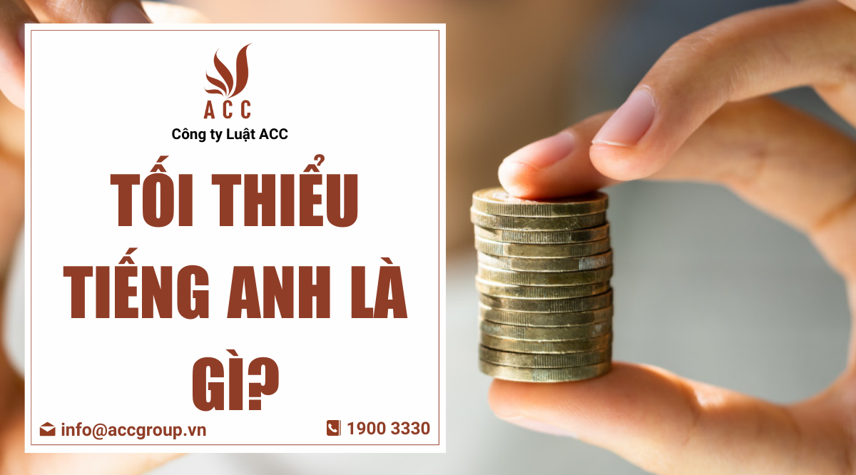 Tối thiểu tiếng Anh là gì?