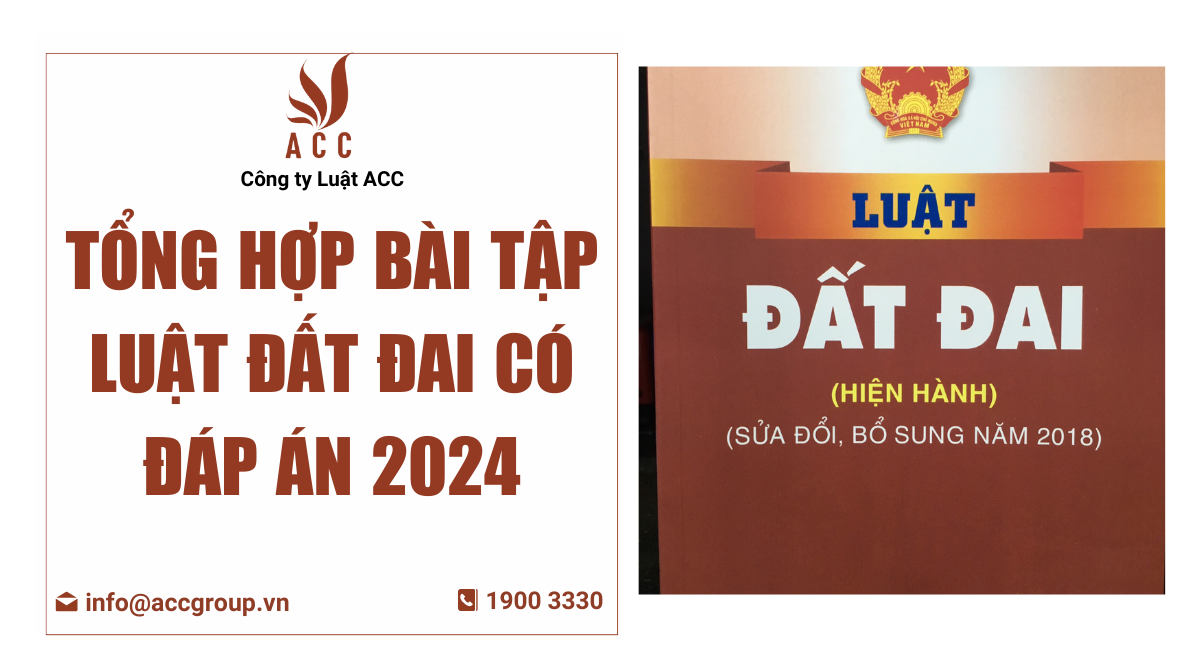 Tổng hợp bài tập tình huống luật đất đai 2024