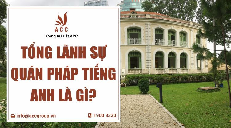 Tổng lãnh sự quán Pháp tiếng Anh là gì?
