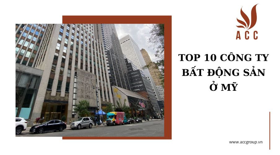 Top 10 công ty bất động sản ở Mỹ