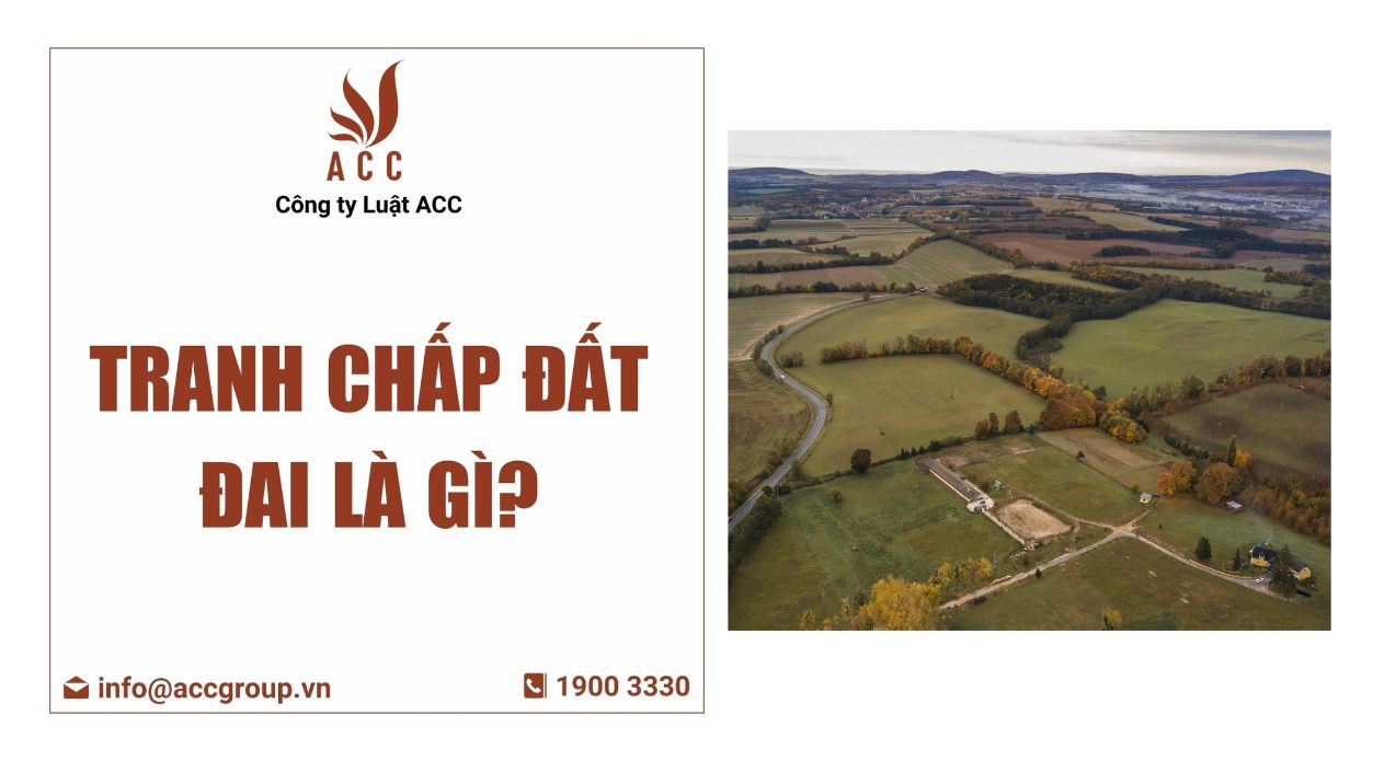 Tranh chấp đất đai là gì
