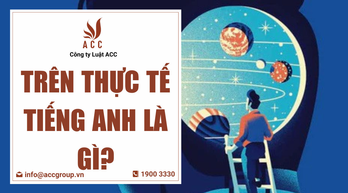 Trên thực tế tiếng Anh là gì?