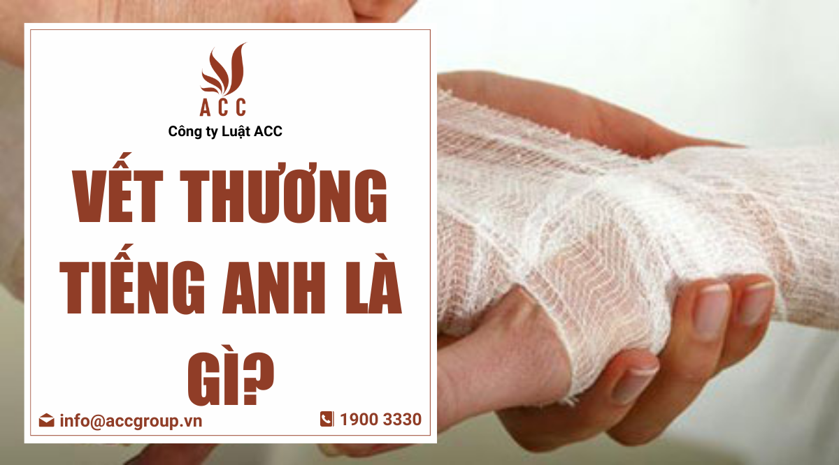 Vết thương tiếng Anh là gì?