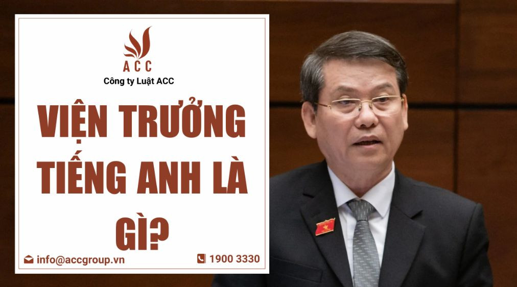 Viện trưởng tiếng Anh là gì?