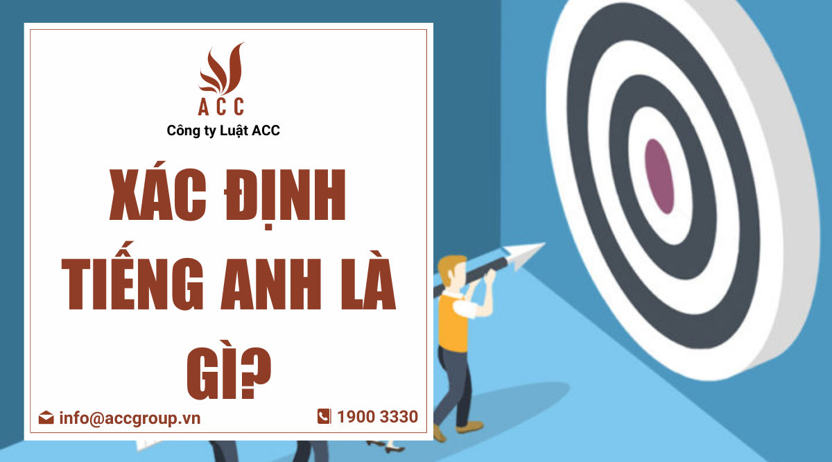 Xác định tiếng Anh là gì?