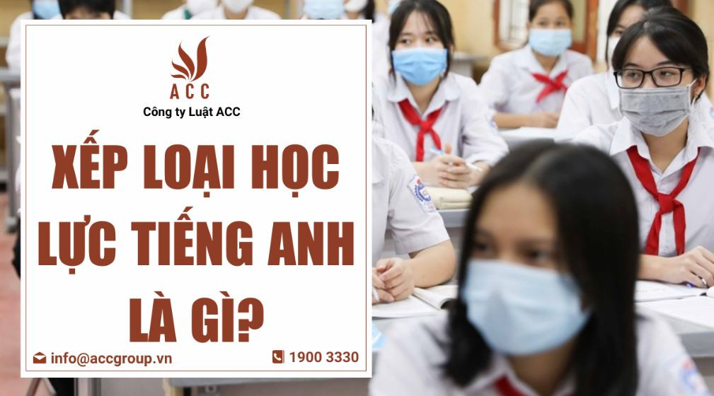 Xếp loại học lực tiếng Anh là gì?