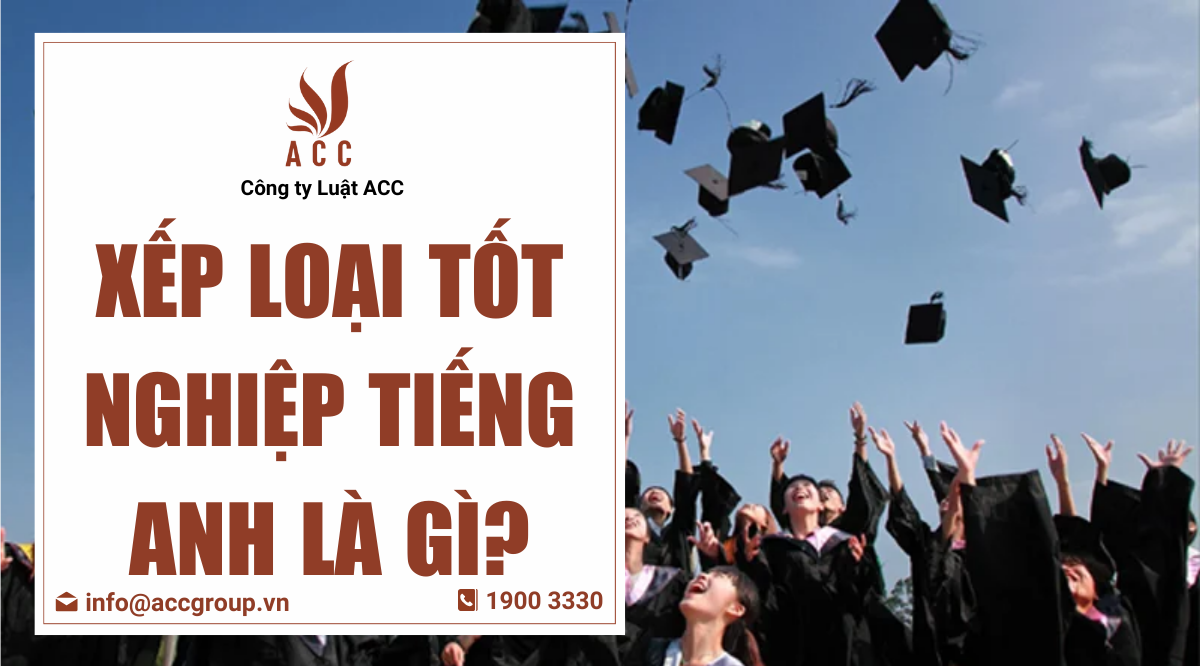 Xếp loại tốt nghiệp tiếng Anh là gì?