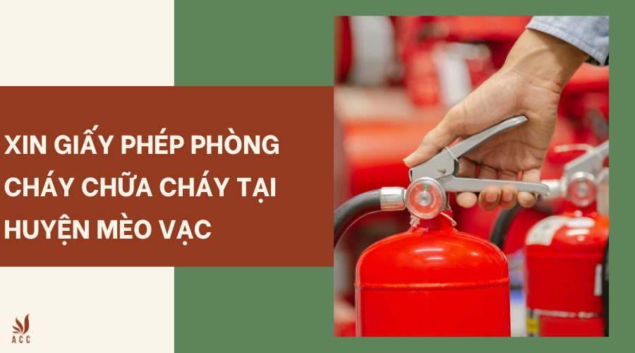 Xin giấy phép phòng cháy chữa cháy tại Huyện Mèo Vạc