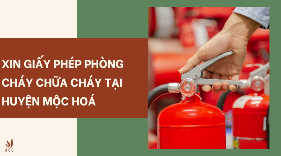 Xin giấy phép phòng cháy chữa cháy tại huyện Mộc Hóa