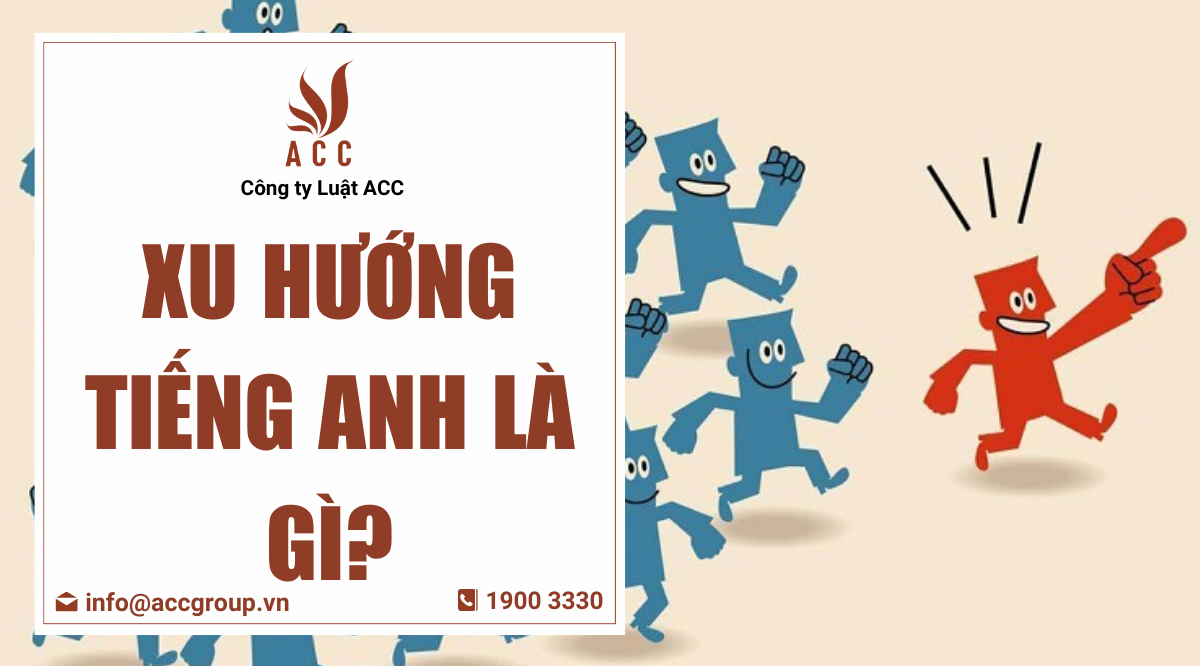 Xu hướng tiếng Anh là gì?