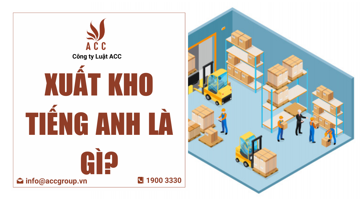 Xuất kho tiếng Anh là gì?