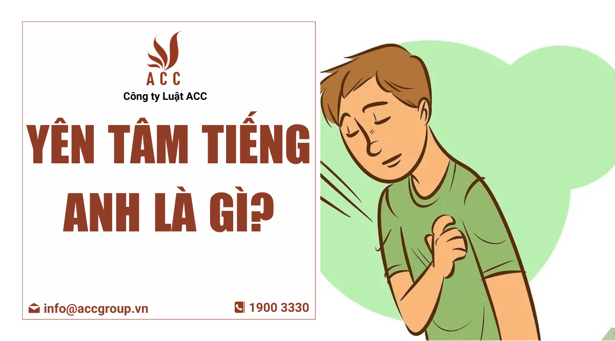 Yên tâm tiếng Anh là gì?