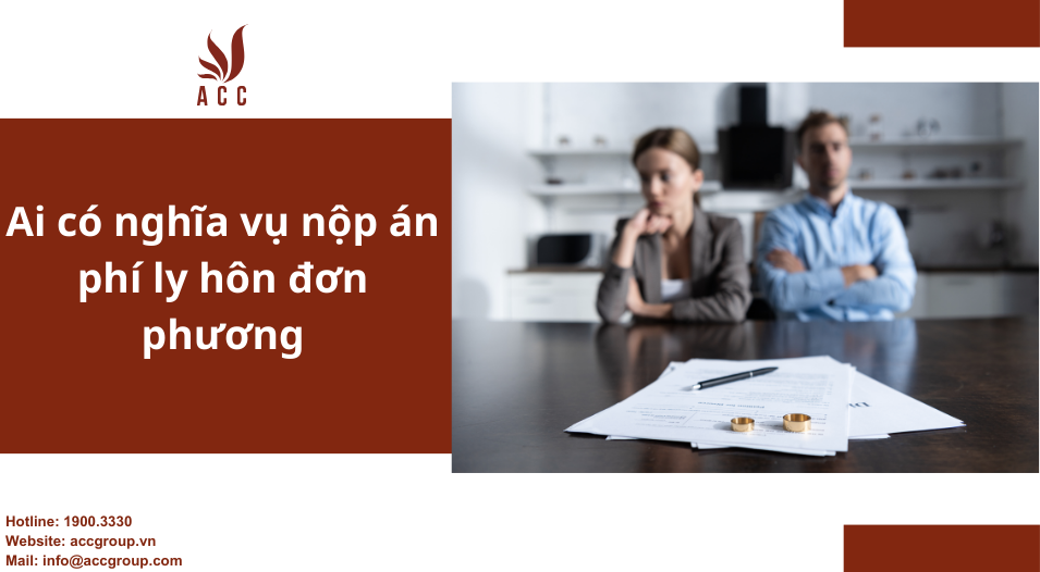 Ai có nghĩa vụ nộp án phí ly hôn đơn phương