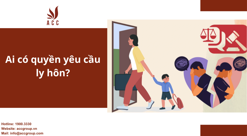 Ai có quyền yêu cầu ly hôn?